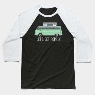 get poppin' Baseball T-Shirt